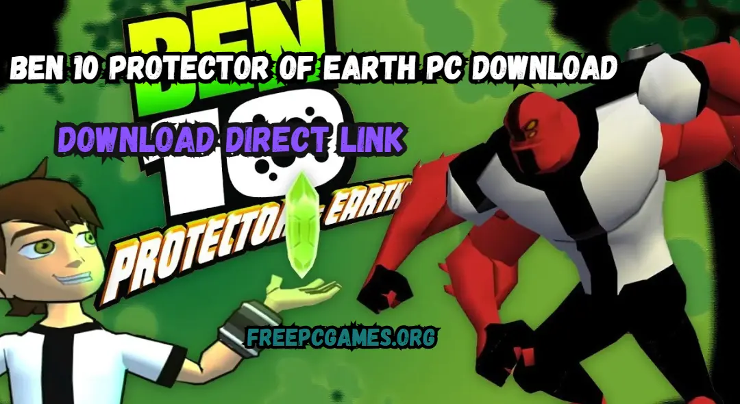 Ben 10 Protector of Earth PC Download