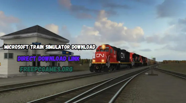 Microsoft Train Simulator Download for Free [Highly Compressed] 2024