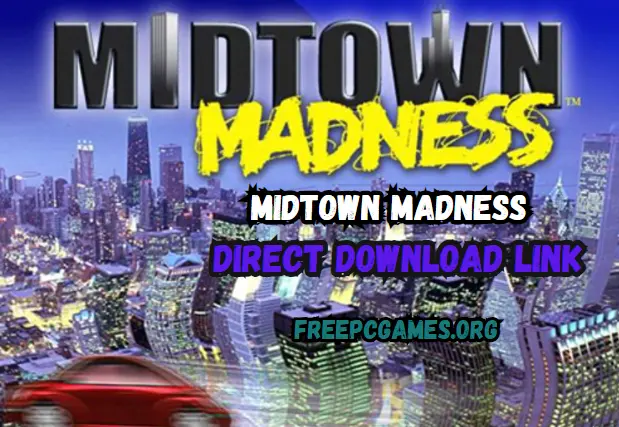 Midtown Madness Download for Windows race [Highly Compressed] 2024
