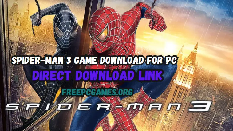 Spider-Man 3 Game Download for PC Windows Full Version [Highly Compressed] 