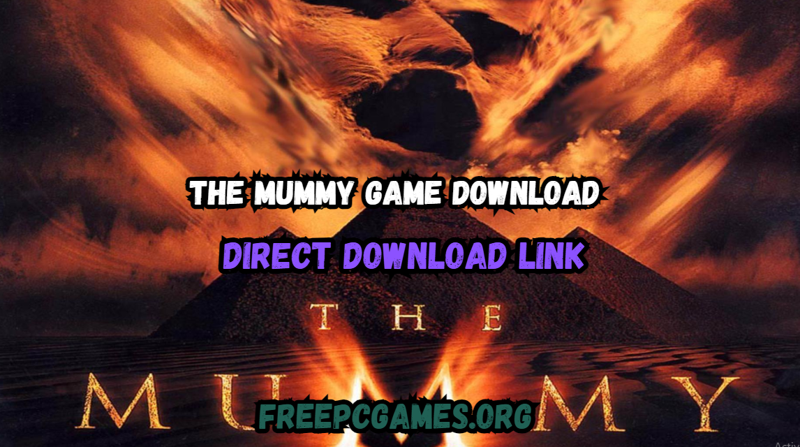 The Mummy Game Download